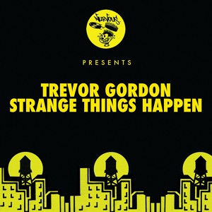 Обложка для Trevor Gordon - Strange Things Happen