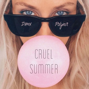 Обложка для DIMIX, Polyna - Cruel Summer