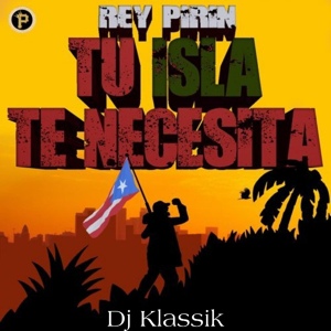 Обложка для Rey Pirin - Tu Isla Te Necesita (Feat. DJ Klassik)