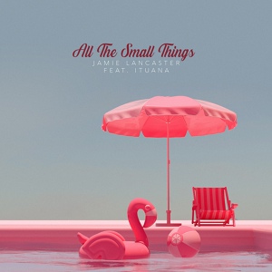 Обложка для Jamie Lancaster & Ituana - All the Small Things