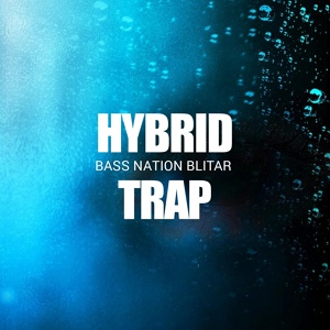 Обложка для Bass Nation Blitar - Hybrid Trap