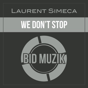 Обложка для Laurent Simeca - We Don't Stop