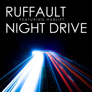 Обложка для Ruffault feat. Hablift - Night Drive