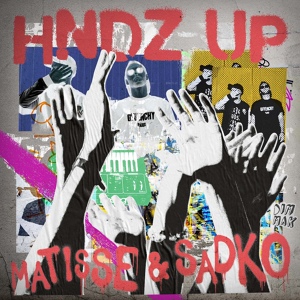 Обложка для Matisse & Sadko - HNDZ Up