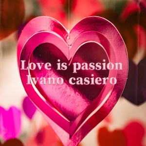 Обложка для Ivano Casiero - Love Is Passion
