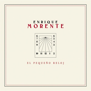 Обложка для Enrique Morente - El Pequeño Reloj