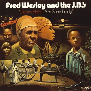 Обложка для Fred Wesley And The J.B.'s - You Sure Love To Ball