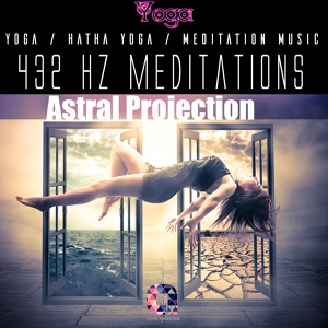 Обложка для Yoga, Hatha Yoga, Meditation Music - Astral projection