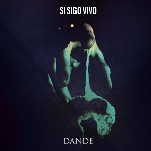 Обложка для Dande - Si Sigo Vivo