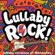 Обложка для Lullaby Rock! - Morirò da Re