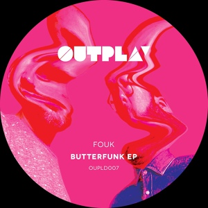 Обложка для Fouk - Butterfunk