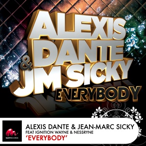 Обложка для Alexis Dante, JM Sicky - Everybody