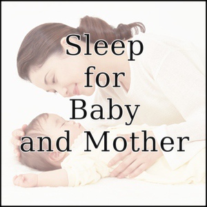 Обложка для Sleep Music Laboratory - Music for the Sleep of the Mother and Baby Suffering Cry at Night "Walk"