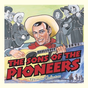 Обложка для Sons Of The Pioneers - I'm An Old Cowhand (From The Rio Grande)