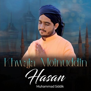 Обложка для Muhammad Siddik - Khwaja Moinuddin Hasan