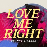 Обложка для Franky Rizardo - Love Me Right