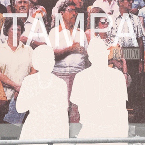 Обложка для Tampa - Belated Love