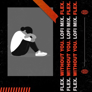 Обложка для Flex, The Remix Station - WITHOUT YOU lofi mix