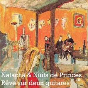 Обложка для Natacha et Nuits de Princes - Rêve sur deux guitares