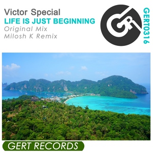 Обложка для Victor Special - Life Is Just Beginning (Milosh K Remix)