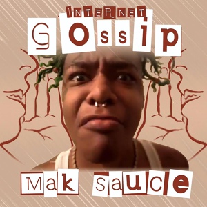 Обложка для Mak Sauce - Internet Gossip [Prod. MathiasTyner]