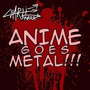 Обложка для Charlie Parra del Riego - Naruto Haruka Kanata goes metal
