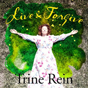 Обложка для Trine Rein - Live & Forgive