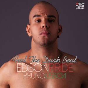 Обложка для Edson Pride, Bruno Lisboa - Feel the Dark Beat