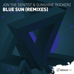 Обложка для Jon The Dentist & Sunshine Rockerz - Blue Sun (Granz Enemy Extended Remix)