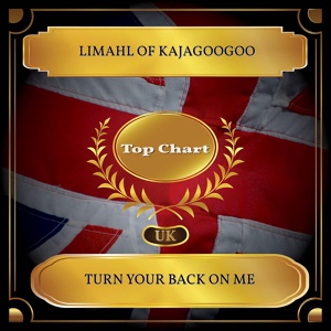 Обложка для Limahl of Kajagoogoo - Turn Your Back On Me