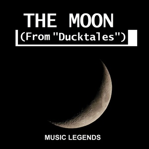 Обложка для Music Legends - The Moon Level Theme (Music Box Version) [From "Ducktales"]