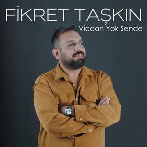 Обложка для Fikret Taşkın - Vicdan Yok Sende