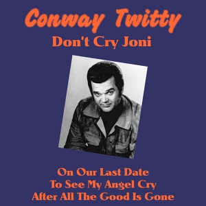 Обложка для Conway Twitty - On Our Last Date