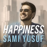 Обложка для Sami Yusuf - Happiness