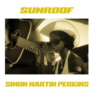 Обложка для Simon Martin Perkins - Sunroof