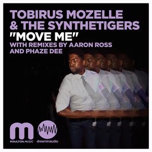 Обложка для TOBIRUS MOZELLE & THE SYNTHETIGERS - Move Me (Phaze Dee Vocal Mix)
