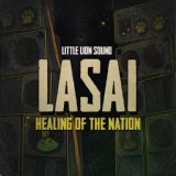 Обложка для Lasai, Little Lion Sound - Healing Of The Nation
