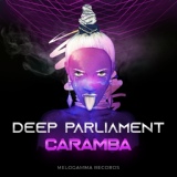 Обложка для Deep Parliament - Caramba