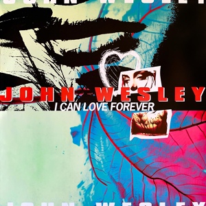Обложка для John Wesley - I Can Love Forever
