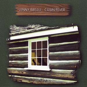 Обложка для Lenny Breau - You Came To Me Out Of Nowhere ("Cabin Fever")