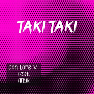 Обложка для Don Lore V feat. Anyk - Taki Taki