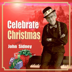Обложка для John Sidney - O Come All Ye Faithful