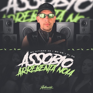 Обложка для DJ BN feat. MC GW, Mc Vitinho ZS - Assobio Arrebenta Noia