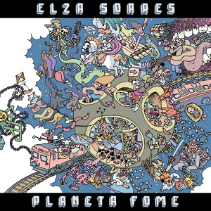Обложка для Elza Soares - Blá Blá Blá (feat. Bnegão & Pedro Loureiro)