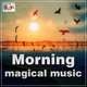 Обложка для Various Artists - Morning Magical Music