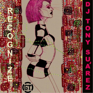 Обложка для Dj Tony Suárez - Recognize
