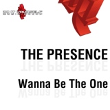 Обложка для The Presence - Wanna Be the One