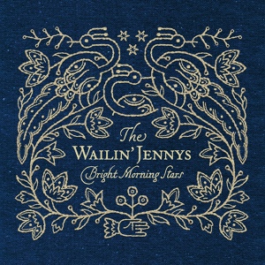 Обложка для The Wailin' Jennys - All the Stars