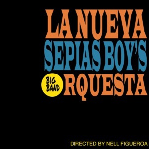 Обложка для La Nueva Sepias Boy's Big Band Orquesta - Cualquiera Resbala y Cae