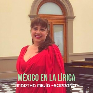 Обложка для Martha Mejía -Soprano - País Azul (En Vivo)